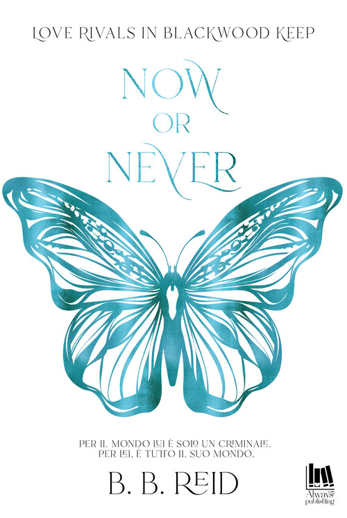 Now or never. Blackwood Keep. Volume Vol. 2