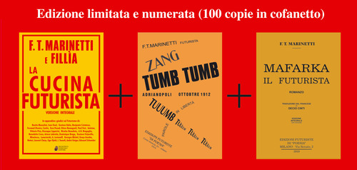 La cucina futurista-Mafarka il futurista-Tumb tumb Adrianopoli 1912