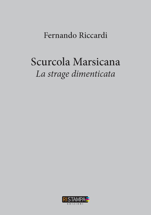 Scurcola Marsicana. La strage dimenticata