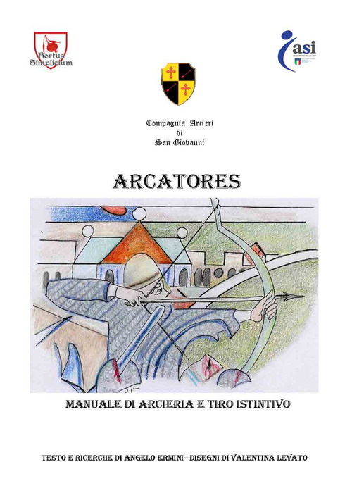 Arcatore. Manuale di arceria e tiro istintivo