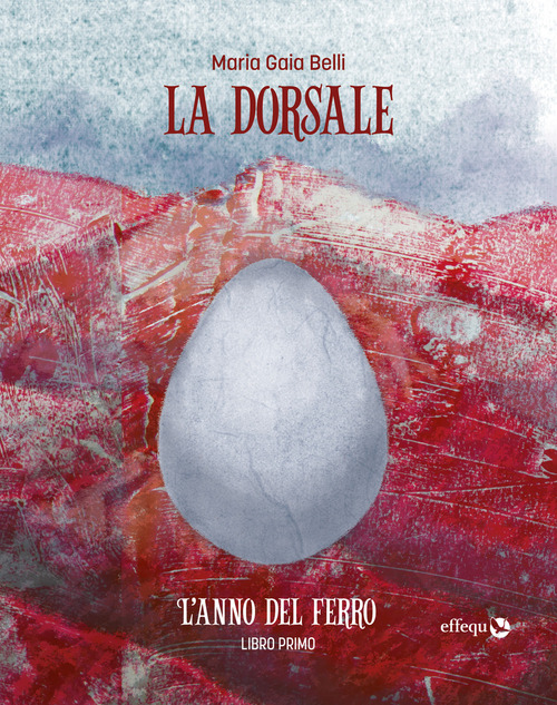 L'anno del ferro. La dorsale. Volume Vol. 1