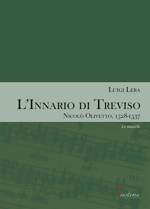 L'innario di Treviso. Nicolò Olivetto, 1528-1537. Volume Vol. 2