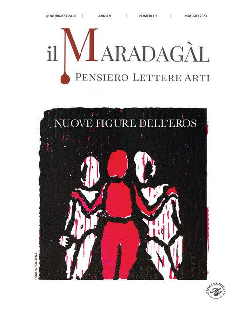 Il Maradagàl. Pensiero lettere arti. Volume Vol. 9