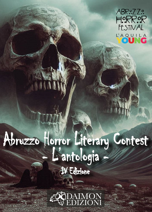 Abruzzo horror literary contest. L'antologia. Volume Vol. 4