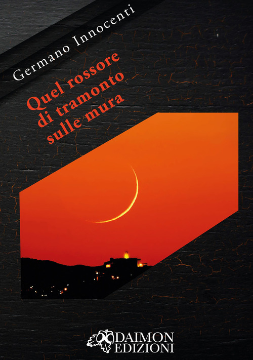 Quel rossore di tramonto sulle mura