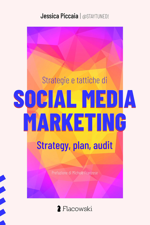 Strategie e tattiche di Social Media Marketing. Strategy, plan, audit