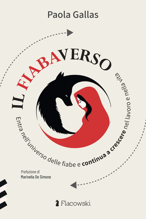 Il fiabaverso. Entra nell’universo delle fiabe e continua a crescere nel lavoro e nella vita