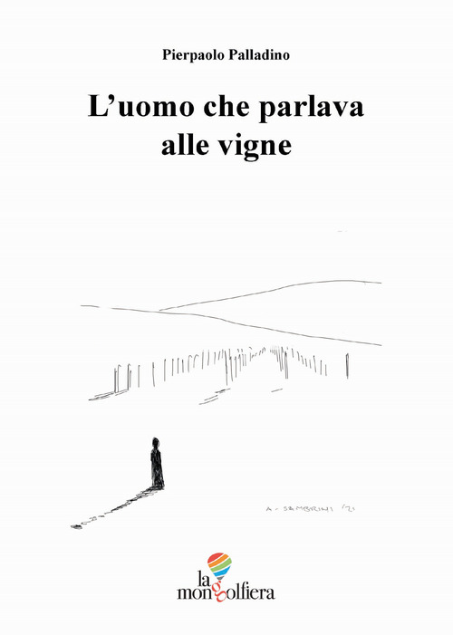 L'uomo che parlava alle vigne