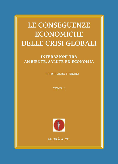 Le conseguenze economiche delle crisi globali. Volume Vol. 2