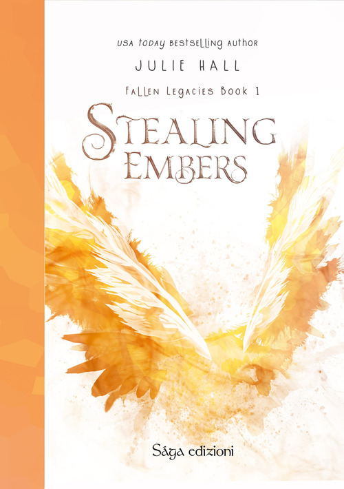 Stealing Embers. Fallen Legacies. Volume Vol. 1
