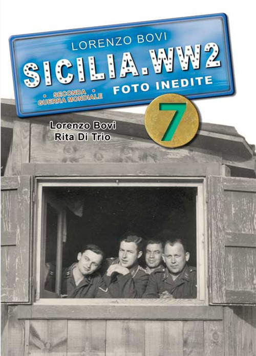 Sicilia. WW2 seconda guerra mondiale. Foto inedite. Volume Vol. 7