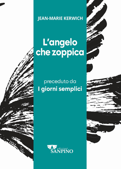 L'angelo che zoppica preceduto da I giorni semplici