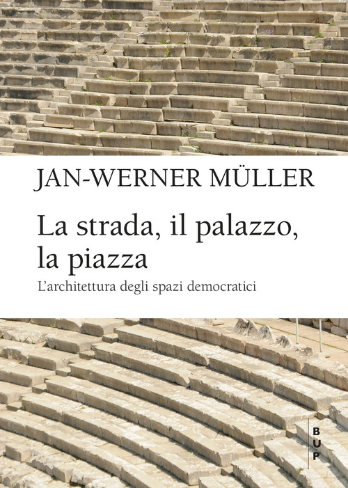 La strada, il palazzo, la piazza