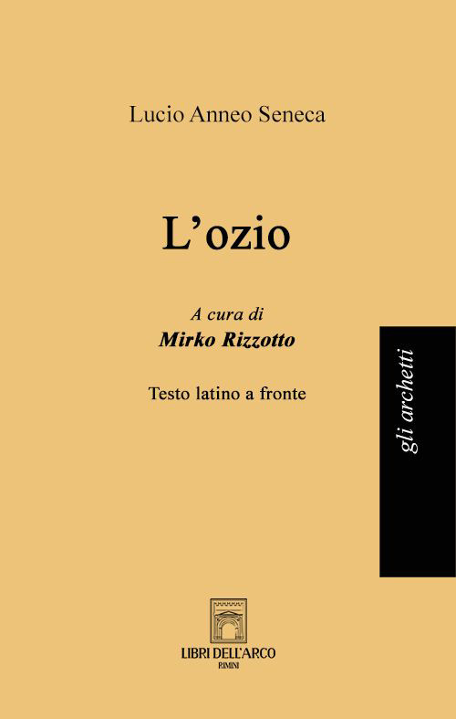 L' ozio. Testo latino a fronte