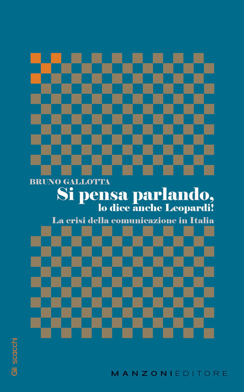 Si pensa parlando, lo dice anche Leopardi! La crisi della comunicazione in Italia