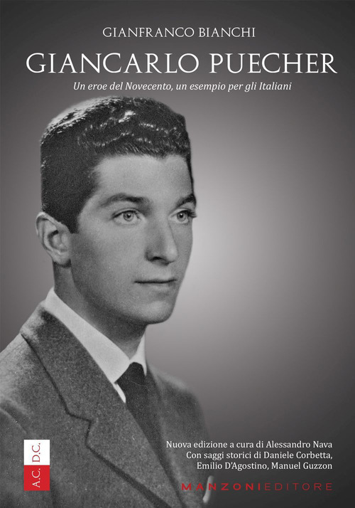 Giancarlo Puecher. Un eroe del Novecento, un esempio per gli italiani