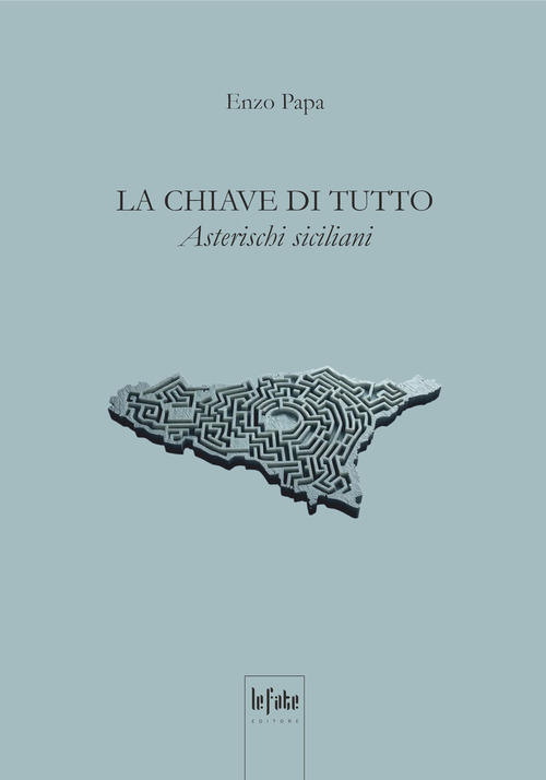La chiave di tutto. Asterischi siciliani