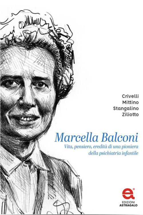 Marcella Balconi. Vita, pensiero, eredità di una pioniera