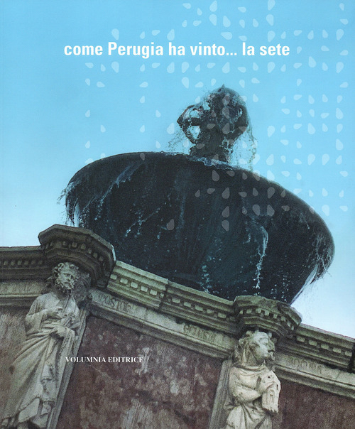 Come Perugia ha vinto... la sete