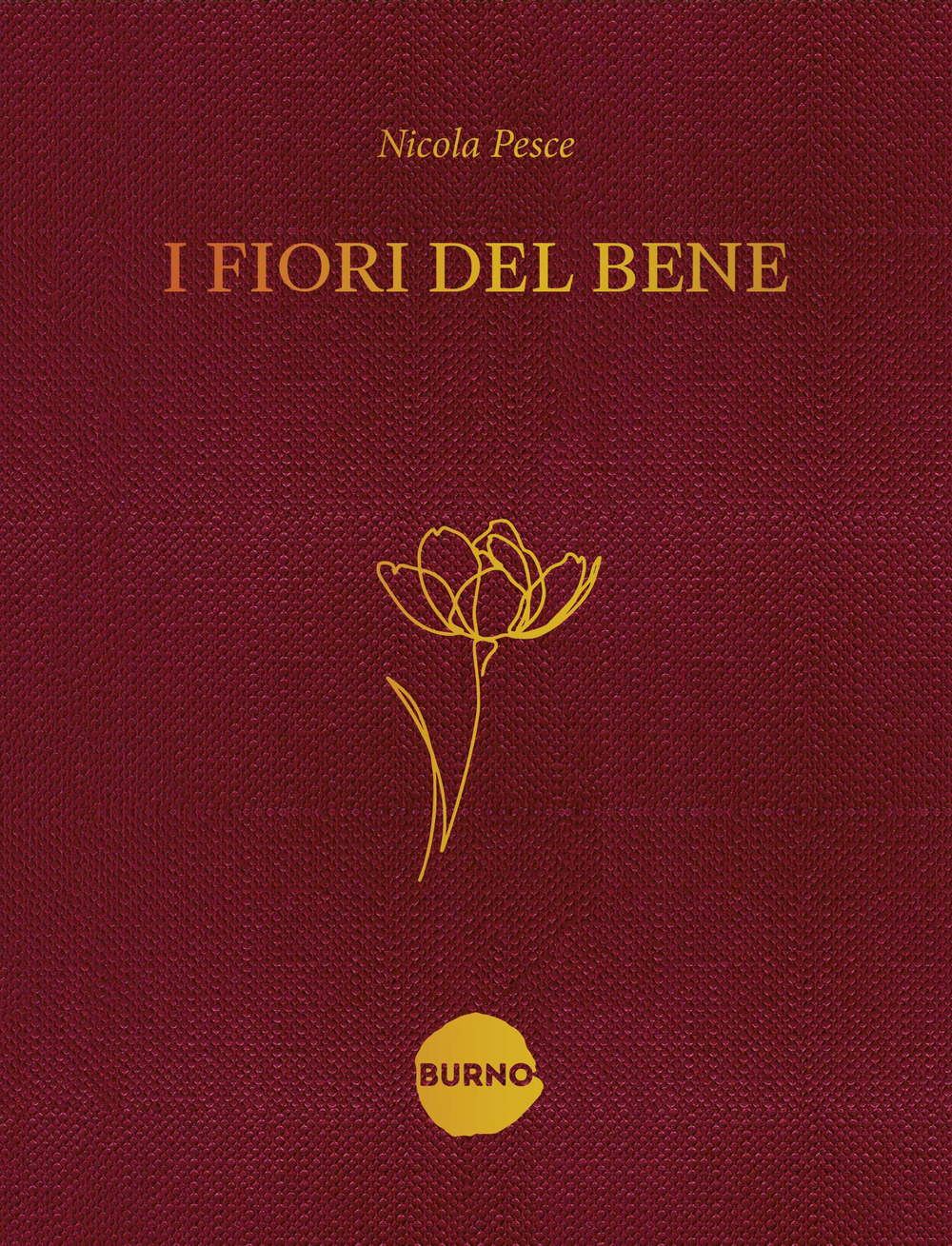 FIORI DEL BENE (I) - 9791280772046