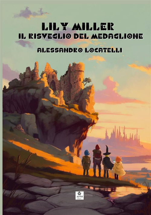 Lily Miller. Il risveglio del medaglione