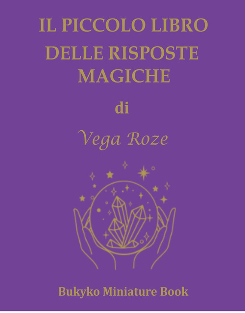 Il piccolo libro delle risposte magiche