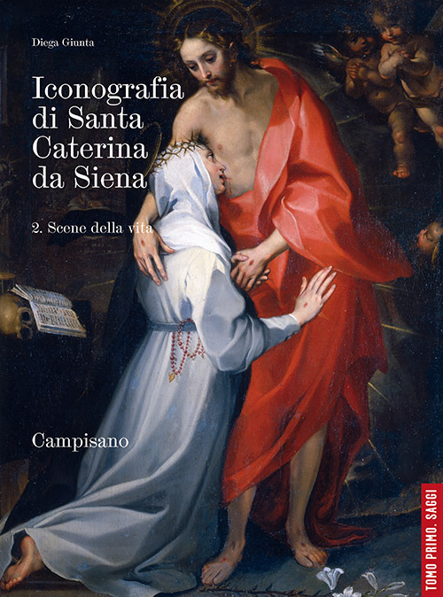 Iconografia di santa Caterina da Siena. Volume Vol. 2.1
