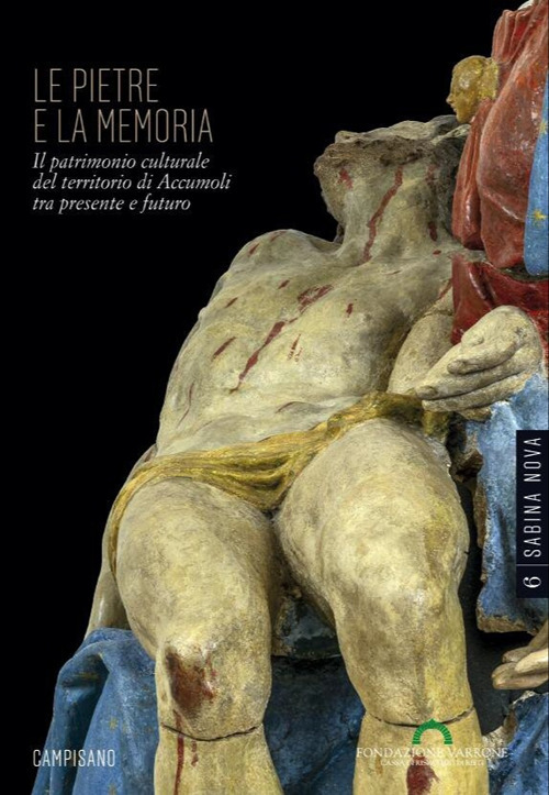 Le pietre e la memoria. Il patrimonio culturale del territorio di Accumoli tra presente e futuro