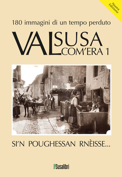 Valsusa com'era. Volume Vol. 1