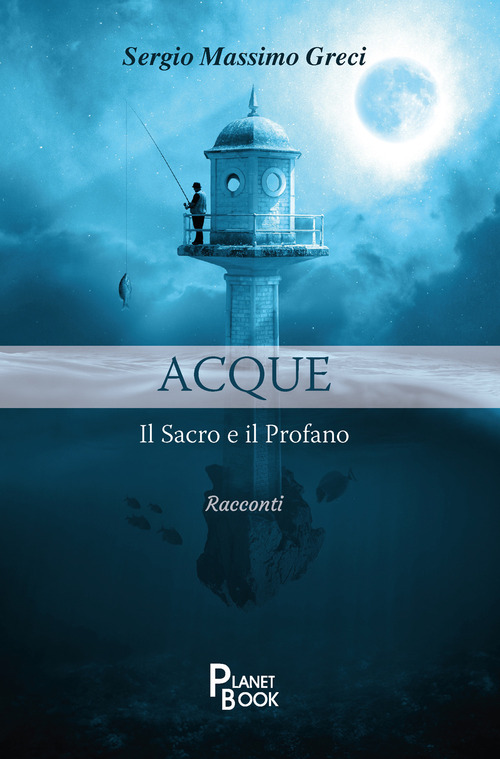 Acque. Il sacro e il profano
