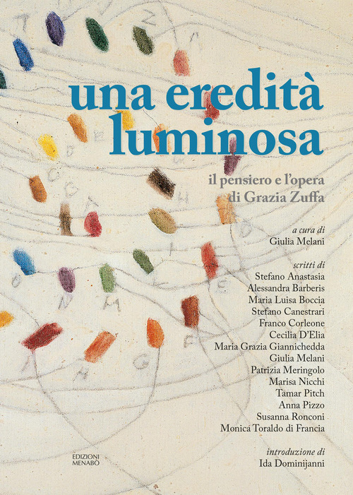 Una eredità luminosa. Il pensiero e l'opera di Grazia Zuffa