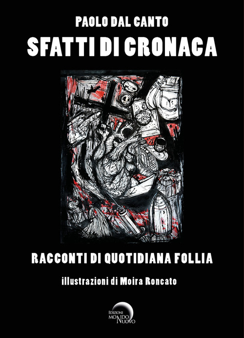 Sfatti di cronaca. Racconti di quotidiana follia