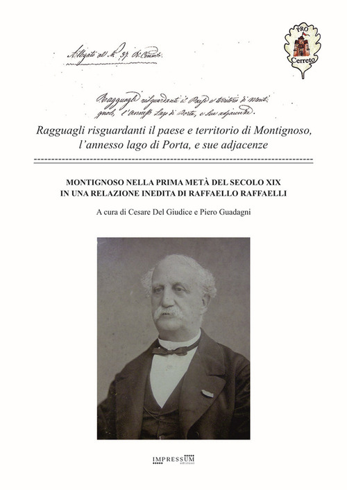 Montignoso nella prima metà del secolo XIX in una relazione inedita di Raffaello Raffaelli. Ragguagli risguardanti il paese e territorio di Montignoso, l'annesso lago di Porta, e sue adjiacenze
