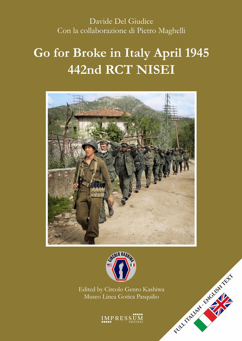 Go for broke in Italy April 1945. 442nd RCT NISEI