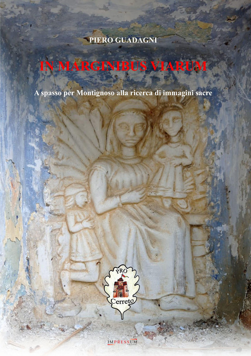 In Marginibus Viarum. A spasso per Montignoso alla ricerca di immagini sacre