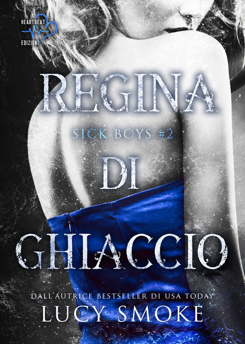 Regina di ghiaccio. Sick Boys. Volume Vol. 2