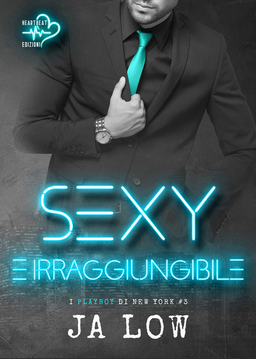 Sexy e irraggiungibile. I playboy di New York. Volume Vol. 3