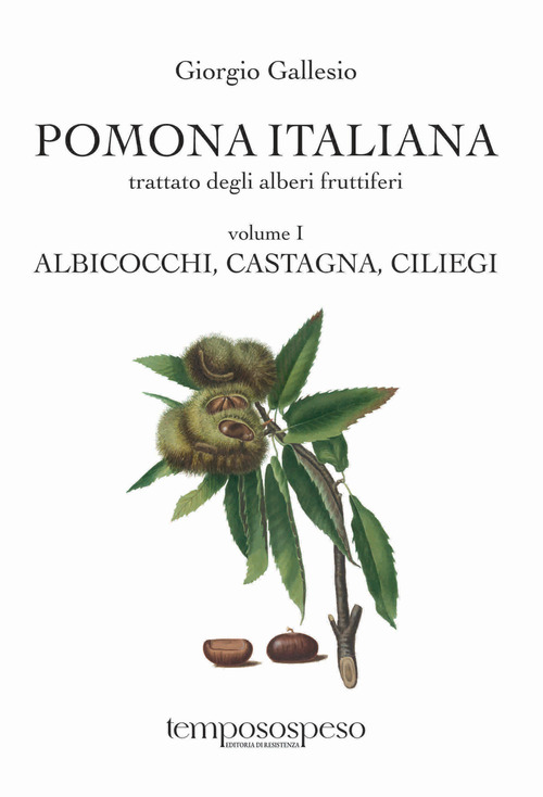 Pomona italiana ossia Trattato degli alberi fruttiferi. Volume Vol. 1