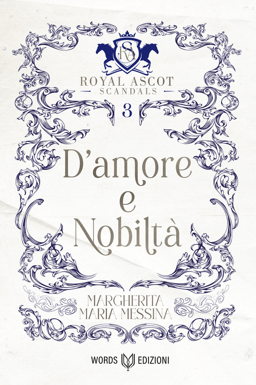 D'amore e nobiltà. Royal Ascot scandals