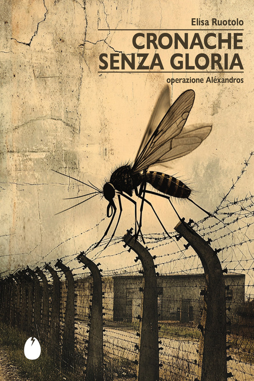 Cronache senza gloria. Operazione Aléxandros
