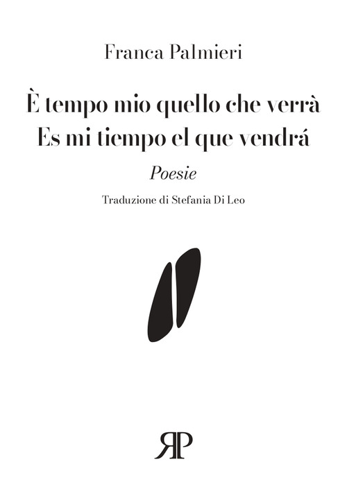 È tempo mio quello che verrà-Es mi tiempo el que vendrá