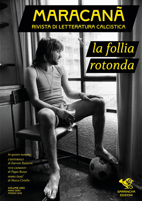 Maracanà. Rivista di letteratura calcistica. Volume Vol. 1