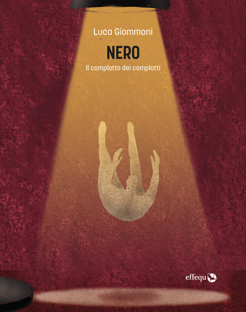Nero. Il complotto dei complotti