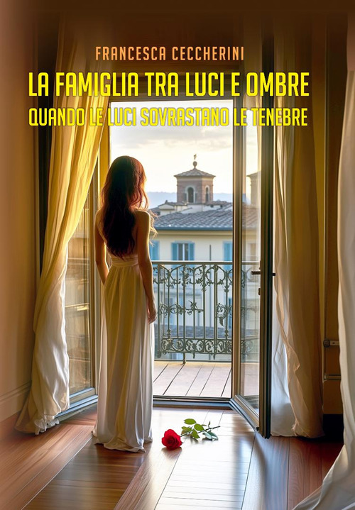La famiglia tra luci e ombre. Quando le luci sovrastano le tenebre
