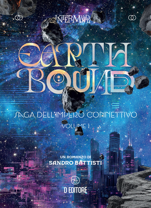 Earthbound. Saga dell'Impero Connettivo. Volume Vol. 1