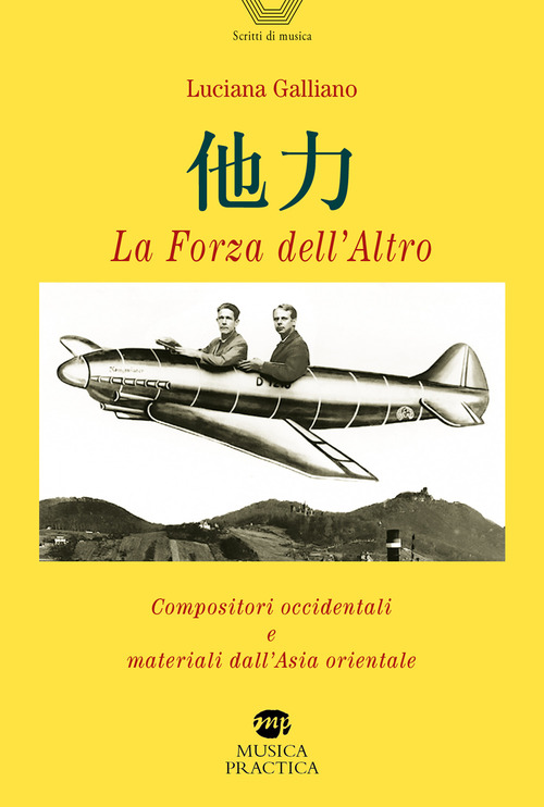 La forza dell'altro. Compositori occidentali e materiali dall'Asia orientale