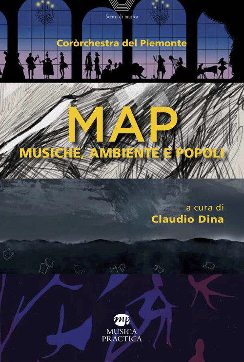 Coròrchestra del Piemonte. MAP. Musiche, ambiente e popoli