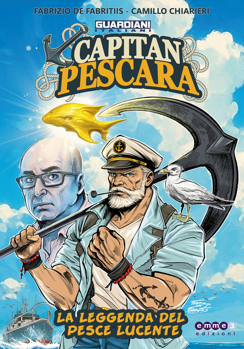 Guardiani italiani. Capitan Pescara, la leggenda del pesce lucente
