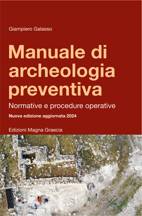 Manuale di archeologia preventiva. Normative e procedure operative