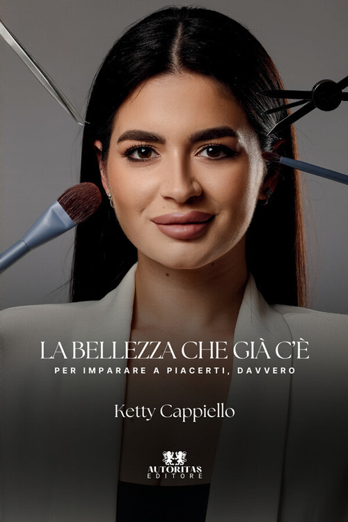 La bellezza che già c'è. Per imparare a piacerti, davvero